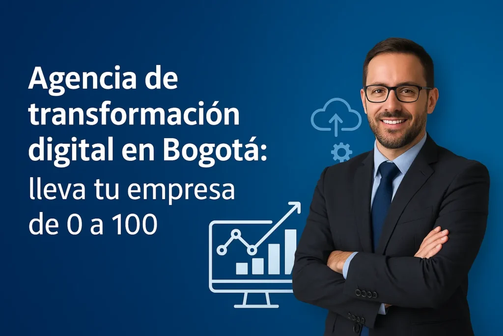 agencia de transformación digital en Bogotá